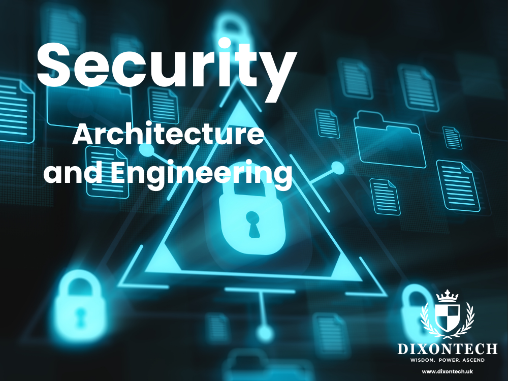 Security Architecture and Engineering